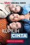 Nonton Film Kupilih Cinta (2021) Nonton Film Kupilih Cinta (2021)